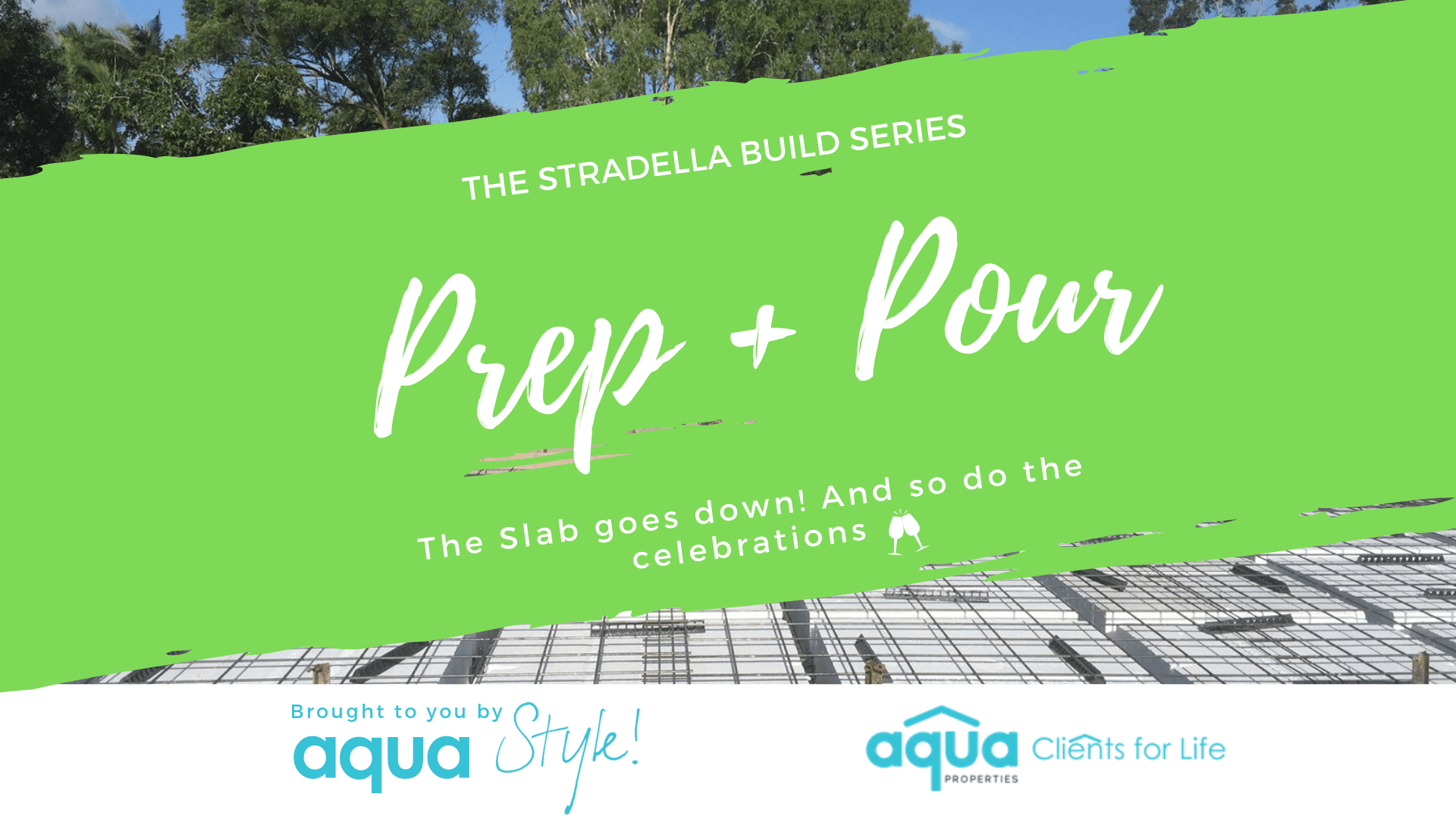 The Stradella Build: Prep + Pour: Home Build Series by Aqua Properties North Lakes Mango Hill